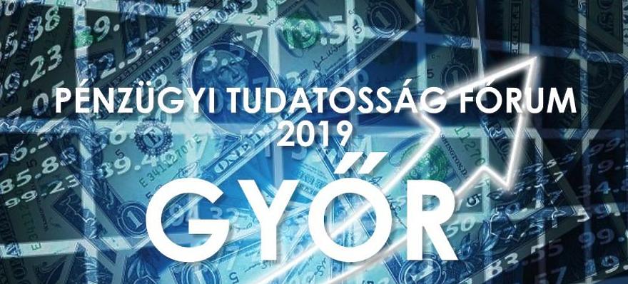 Pénzügyi Tudatosság Diákfórum 2019 - Győr