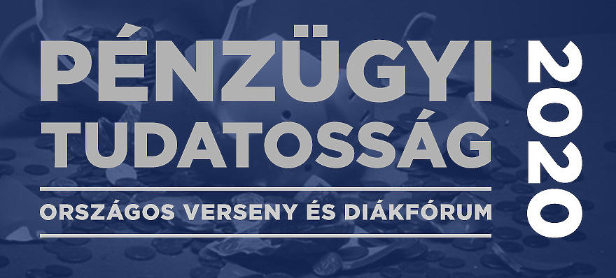 Pénzügyi Tudatosság Országos Verseny és Diákfórum