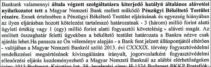 Nesze semmi... Egyik nagyobb bankunk agyonbonyolított és teljesen felesleges értesítésének részlete panaszkivizsgálás eredményéről. Az eredeti kérdést közben teljesen elengedték a fülük mellett.